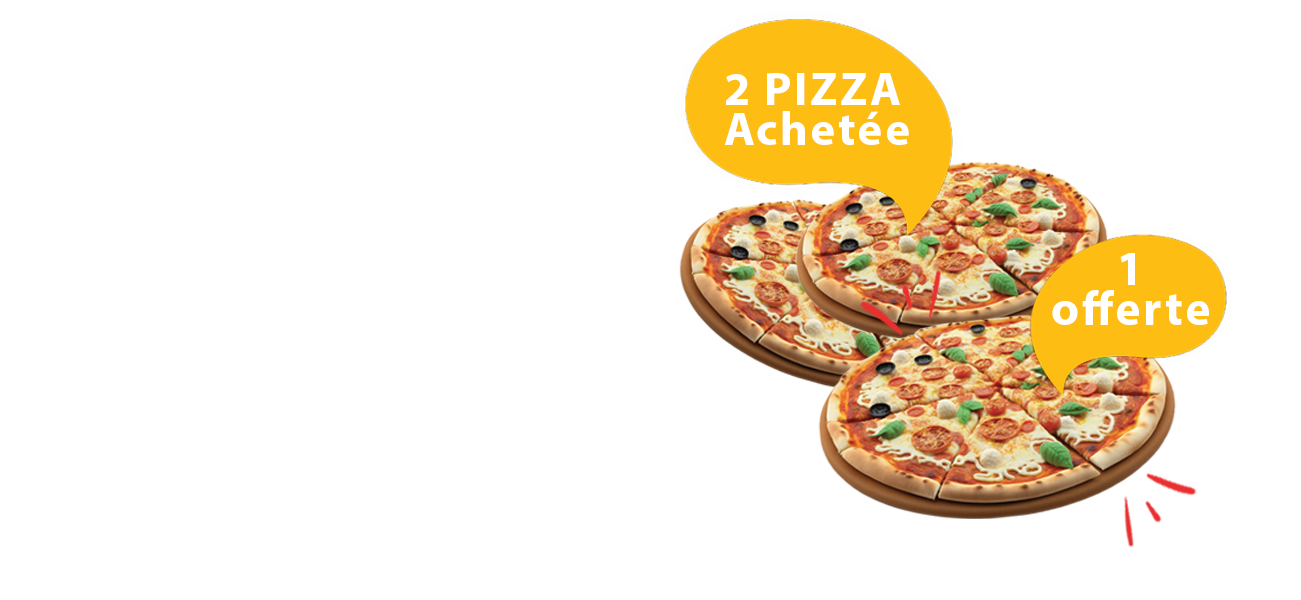 2 pizza achetée, 1 offerte